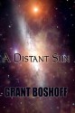 A Distant Sun: A Space Opera Novella - Grant Boshoff