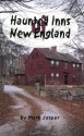 Haunted Inns of New England - Mark Jasper