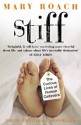 Stiff: The Curious Lives of Human Cadavers - Mary Roach