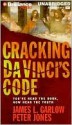 Cracking Da Vinci's Code: You've Read the Book, Now Hear the Truth (Audio) - James L. Garlow