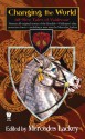 Changing the World - Mercedes Lackey