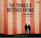 Things a Brother Know(lib)(CD) - Dana Reinhardt, Joshua Swanson