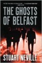 The Ghosts of Belfast (Jack Lennon Investigations #1) - Stuart Neville