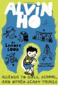 Alvin Ho: Allergic to Girls, School, and Other Scary Things - Lenore Look, LeUyen Pham