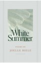 White Summer - Joelle Biele