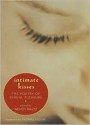 Intimate Kisses: The Poetry of Sexual Pleasure - Wendy Maltz, Thomas Moore