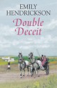 Double Deceit - Emily Hendrickson