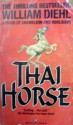 Thai Horse - William Diehl