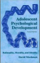 Adolescent Psychological Development: Rationality, Morality, and Identity - David Moshman