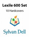 Lexile 600 Set - Sylvan Dell Publishing, Lynne Mayer, Andrea Vlahakis, Katherine Rawson, John McGranaghan