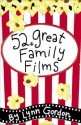 52 Great Family Films - Lynn Gordon, Karen Johnson