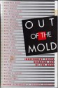 Out of the Mold: Independent Voices Breaking Out of the Mold - Jerry Pinkney, Peter Sís, David Guterson, Rosemary Wells, Jacquelyn Mitchard, Rebecca Wells, Amy Tan, Jane Yolen, Nikki Giovanni, Barry Lopez, David Holt, Phillip Lopate, David Chanoff, Jon Scieszka, Virginia Hamilton, Lynne Reid Banks, Lee Smith, Paul Fleischman, John Ege