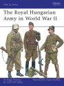 The Royal Hungarian Army in World War II (Men-at-Arms) - Nigel Thomas, Darko Pavlović