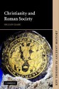 Christianity and Roman Society (Key Themes in Ancient History) - Gillian Clark