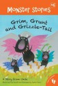 Grim, Grunt and Grizzle-Tail (Monster Stories) - Fran Parnell