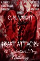 Heart Attacks: A Valentine's Day Anthology - C.M. Wright, Dovey Mayali Cralk, J.J. DiBenedetto, A.R. Von, Sandra Love, Kelly J. Erickson, A.P. Bartels, Tim Miller