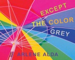 Except the Color Grey - Arlene Alda