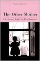 The Other Mother: A Lesbian's Fight for Her Daughter - Nancy Abrams