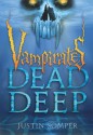 Vampirates: Dead Deep - Justin Somper