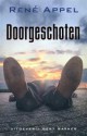 Doorgeschoten - René Appel