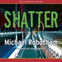 Shatter (Joseph O'Loughlin, #3) - Seán Barrett, Michael Robotham