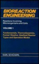 Bioreaction Engineering: Reactions Involving Microorganisms and Cells : Fundamentals, Thermodynamics, Formal Kinetics, Idealized Reactor Types and O (Grundlagen Der Chemischen Technik (1969).) - Karl Schügerl, K. Kkarll Sch2ugerl