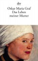 Leben meiner Mutter - Oskar Maria Graf