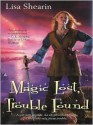 Magic Lost, Trouble Found - Lisa Shearin