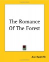 The Romance of the Forest - Ann Radcliffe