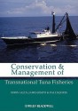 Conservation and Management of Transnational Tuna Fisheries - Robin Allen, James A. Joseph, Dale Squires