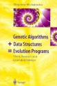 Genetic Algorithms + Data Structures = Evolution Programs - Zbigniew Michalewicz