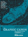 The Graphic Canon, Vol. 1: From the Epic of Gilgamesh to Shakespeare to Dangerous Liaisons - Russ Kick, Seymour Chwast, Valerie Schrag, Gareth Hinds, Peter Kuper, Robert Crumb, Roberta Gregory, Rick Geary, Will Eisner, Molly Crabapple