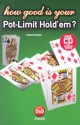 How Good is Your Pot Limit Hold'em? - Stewart Reuben