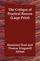 The Critique of Practical Reason - Immanuel Kant