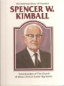 The Illustrated Story of President Spencer W. Kimball - Della Mae Rasmussen, B. Keith Christensen