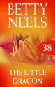 Mills & Boon : The Little Dragon (betty Neels Collection) - Betty Neels