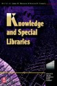 Knowledge and Special Libraries: Series: Resources for the Knowledge-Based Economy - James M. Matarazzo