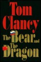 The Bear and the Dragon: Part 3 of 3 - Michael Prichard, Tom Clancy