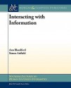 Interacting with Information - Ann Blandford, John Carroll, Simon Attfield