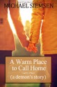 A Warm Place to Call Home (a demon's story) - Michael Siemsen