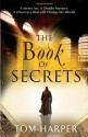 The Book of Secrets - Tom Harper