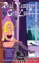 Real Vampires Get Lucky (Glory St. Clair, Book 3) - Gerry Bartlett