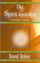 The Spirit Garden: A Medium's Journey - David Baker, 1stworldpublishing