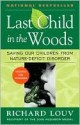 Last Child in the Woods: Saving Our Children from Nature-Deficit Disorder - Richard Louv