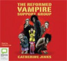 The Reformed Vampire Support Group - Catherine Jinks, Caroline Lee