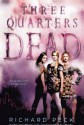 Three Quarters Dead - Richard Peck