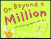 On Beyond a Million: An Amazing Math Journey - David M. Schwartz, Paul Meisel