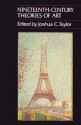 Nineteenth-Century Theories of Art - Joshua C. Taylor