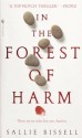 In The Forest Of Harm (Mary Crow Book 1) - Sallie Bissell