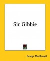 Sir Gibbie - George MacDonald